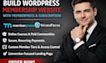 build wordpress membership website with memberpress and subscription