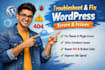 troubleshoot fix or repair wordpress errors, issues, and restore website fast