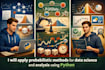 apply probabilistic methods for data science and analysis using python