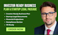 create investor ready business plan, legal docs for startups