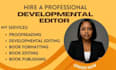 do proofreading, developmental edit, book editing, formatting, memoir manuscript