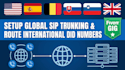 setup global sip trunking and route international did numbers