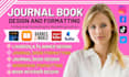 do journal formatting, journal design, workbook formatting, book layout design