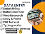 do accurate data entry, excel data entry, web research and copy paste