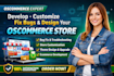 develop or customize fix bug and design your oscommerce store