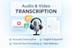 professionally transcribe audio or video to text
