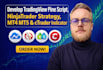 develop tradingview pine script, ninjatrader strategy, mt4 mt5 ctrader indicator