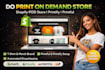 do print on demand store, shopify pod store, printify, printful, shopify store