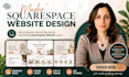 build and develop squarespace website design,  squarespace website redesign