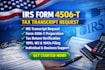prepare and file irs form 4506t for tax return transcript request