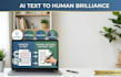 rewrite your ai text to be human, natural, and original