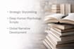 write deep strategic stories and scripts