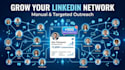 be your linkedin manager and grow your connections manually with targeted