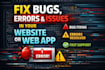 fix bugs and issues in your website