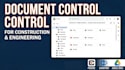 be your expert construction document controller