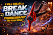 create a break dance choreography on your song
