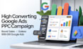 setup high converting google ads ppc campaign