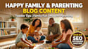write SEO optimized parenting blogs, tips and articles