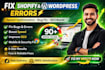 fix website errors bugs and speed optimization for shopify wordpress
