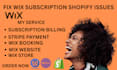 fix wix subscription shopify payment integration stripe website development