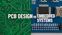 design professional pcb, circuit design, schematic and embedded system