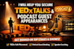 help you secure tedx talks and podcast guest appearances