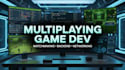develop multiplayer game with matchmaking server backend and networking