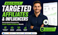 recruit targeted affiliates and influencers for your brand