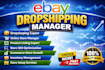 manage your ebay account and be your dropshipping manager