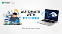 develop python scripts,automation bots,web scraping and custom python program