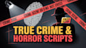 write horror true crime youtube scripts for faceless channels