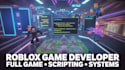 develop custom roblox game systems, scripting and full game development