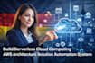 build serverless cloud computing aws architecture solution automation system