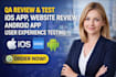 qa review and test ios app, website review, android app user experience testing