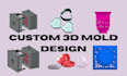 3d model 3d silicone molds, injection mold for prototyping and manufacturing
