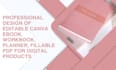 create editable canva ebook, workbook, planner, fillable PDF for digital product