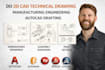 do 2d cad technical drawing, manufacturing engineering autocad drafting