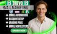 setup brevo email marketing campaigns, automation, and workflows