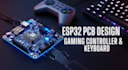 design esp32 retro game controller, custom gaming pcb and keyboard board