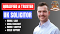 be your lawyer on child support, custody, divorce family law advice UK solicitor