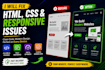 professionally fix HTML CSS bugs and mobile responsiveness