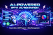 build ai automated iptv management system with bot integration and smart panel