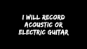 record acoustic or electric guitar on your song