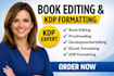 kdp book editing, formatting for publishing, book editor, book proofreading
