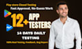 provide closed testing 12 testers 20 testers mobile app testing 12 testers