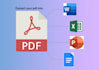 convert PDF to excel, word, powerpoint and images to PDF