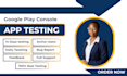 provide closed testing 12 testers 20 testers mobile app testing 12 testers