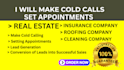 be your real estate cold caller and appointment setter