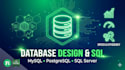 design and optimize databases mysql, postgresql, sql server