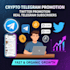 do your crypto telegram promotion, twitter promotion, crypto telegram subscriber